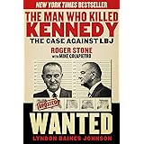 The Man Who Killed Kennedy: The Case Against LBJ