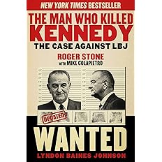 Man Who Killed Kennedy: The Case Against LBJ