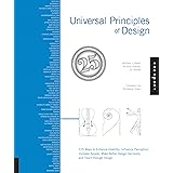 Universal Principles of Design, Revised and Updated: 125 Ways to Enhance Usability, Influence Perception, Increase Appeal, Ma