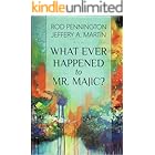 What Ever Happened to Mr. MAJIC?