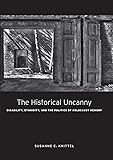 The Historical Uncanny: Disability, Ethnicity, and the Politics of Holocaust Memory