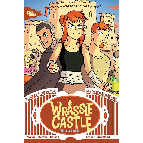 Wrassle Castle Book 3 Put A Lyd On It 3 Coover Colleen Tobin Paul Galaad Horner Rebecca Andworld Design Amazon Com Books