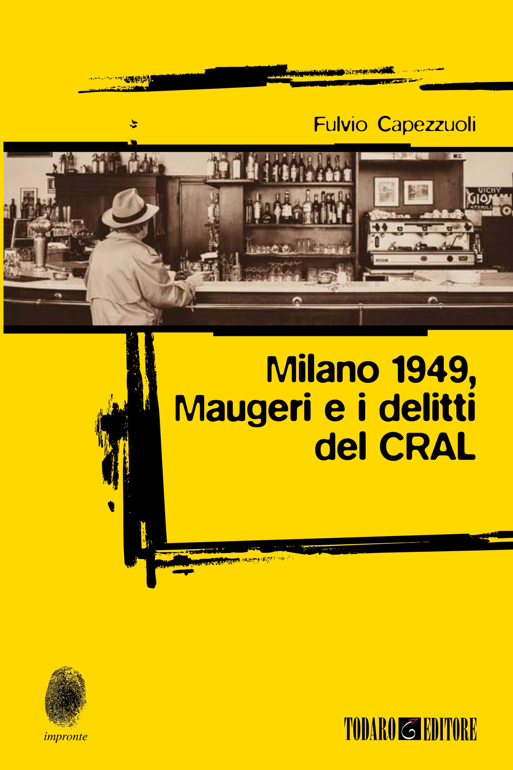 Milano 1949, Maugeri e i delitti del CRAL – Fulvio Capezzuoli Milano 1949, Maugeri e i delitti del CRAL – Fulvio Capezzuoli