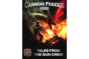 Cannon Fodder 2025: Tales from the Gun Crew (Cannon Publishing Anthology Series Book 1)