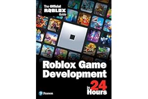 Roblox Game Development in 24 Hours: The Official Roblox Guide