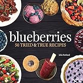 Blueberries: 50 Tried and True Recipes (Nature's Favorite Foods Cookbooks)