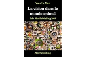 La vision dans le monde animal (Collection Yves Le Men t. 1) (French Edition)