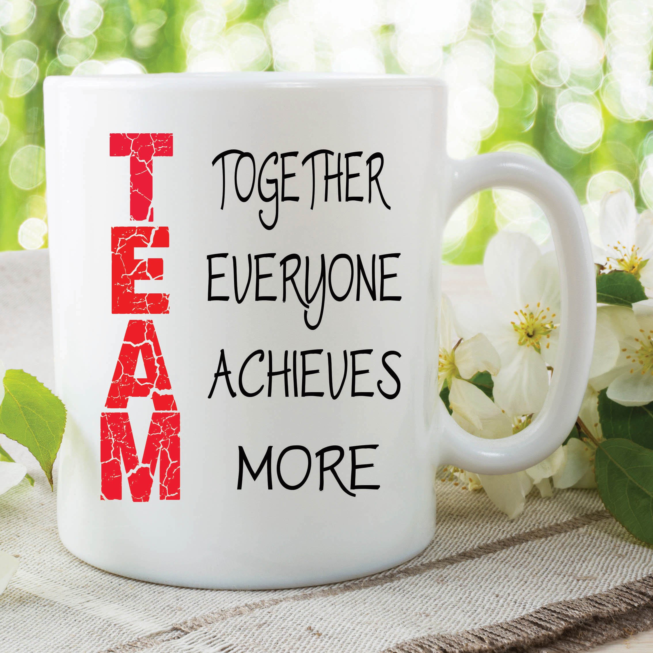 Team Mug Together Everyone Achieves More Work Mugs Office Motivational WSDMUG507