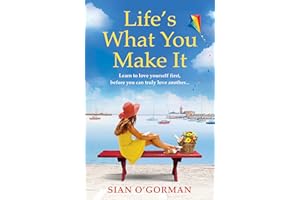 Life's What You Make It: A wonderful heartwarming Irish story about family, hope and dreams (The Sandycove Collection)