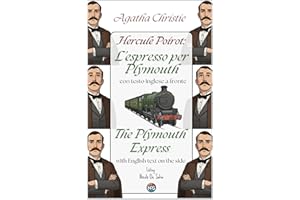 Hercule Poirot: L'espresso di Plymouth - The Plymouth Express: Con testo inglese a fronte e immagini inedite - With facing En
