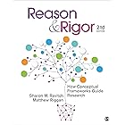 Reason & Rigor: How Conceptual Frameworks Guide Research