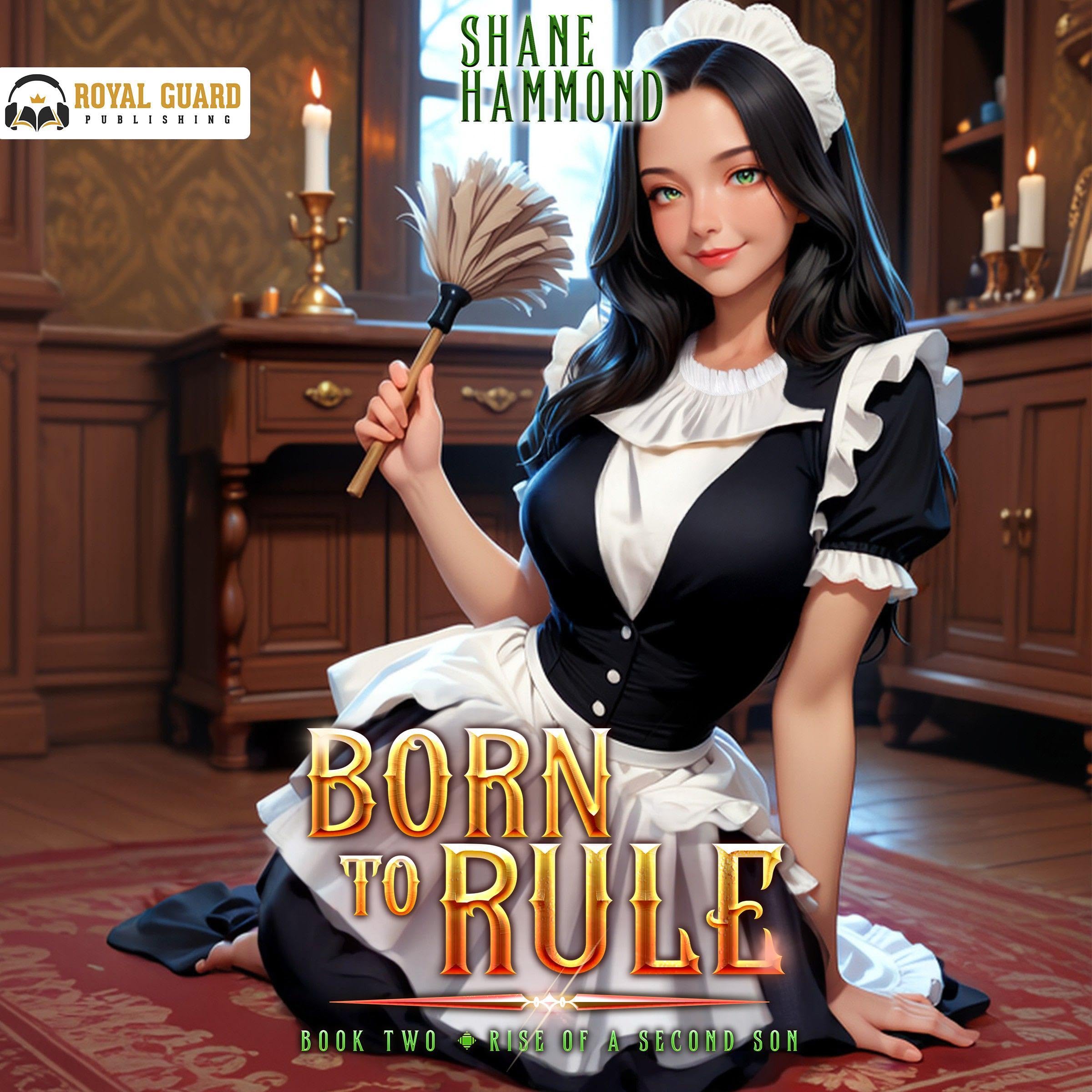 Born to Rule: Rise of a Second Son 2: A Kingdom Building Progression Fantasy Adventure: The Second Son Saga, Book 2 Image