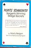 Points Schmoints!: Bergen's Winning Bridge Secrets