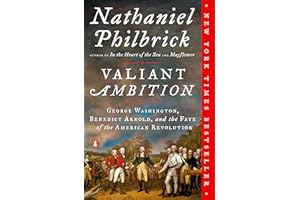 Valiant Ambition: George Washington, Benedict Arnold, and the Fate of the American Revolution (The American Revolution Series) Book Cover May Vary