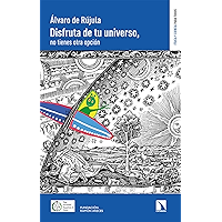 Disfruta de tu universo, no tienes otra opción (Física y Ciencia para todos nº 1) (Spanish Edition) book cover Disfruta de tu universo, no tienes otra opción (Física y Ciencia para todos nº 1) (Spanish Edition) book cover