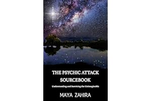 The Psychic Attack Sourcebook: Understanding and Surviving the Unimaginable