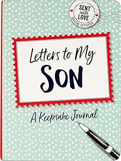 Letters To My Son A Father S Wisdom On Manhood Life And Love