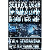 Service Desk Manager Bootcamp: ITIL 4 Standards, KPI &amp; SLA Management