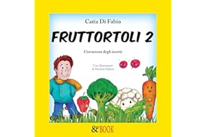 Fruttortoli 2. L'invasione degli insetti (Italian Edition)