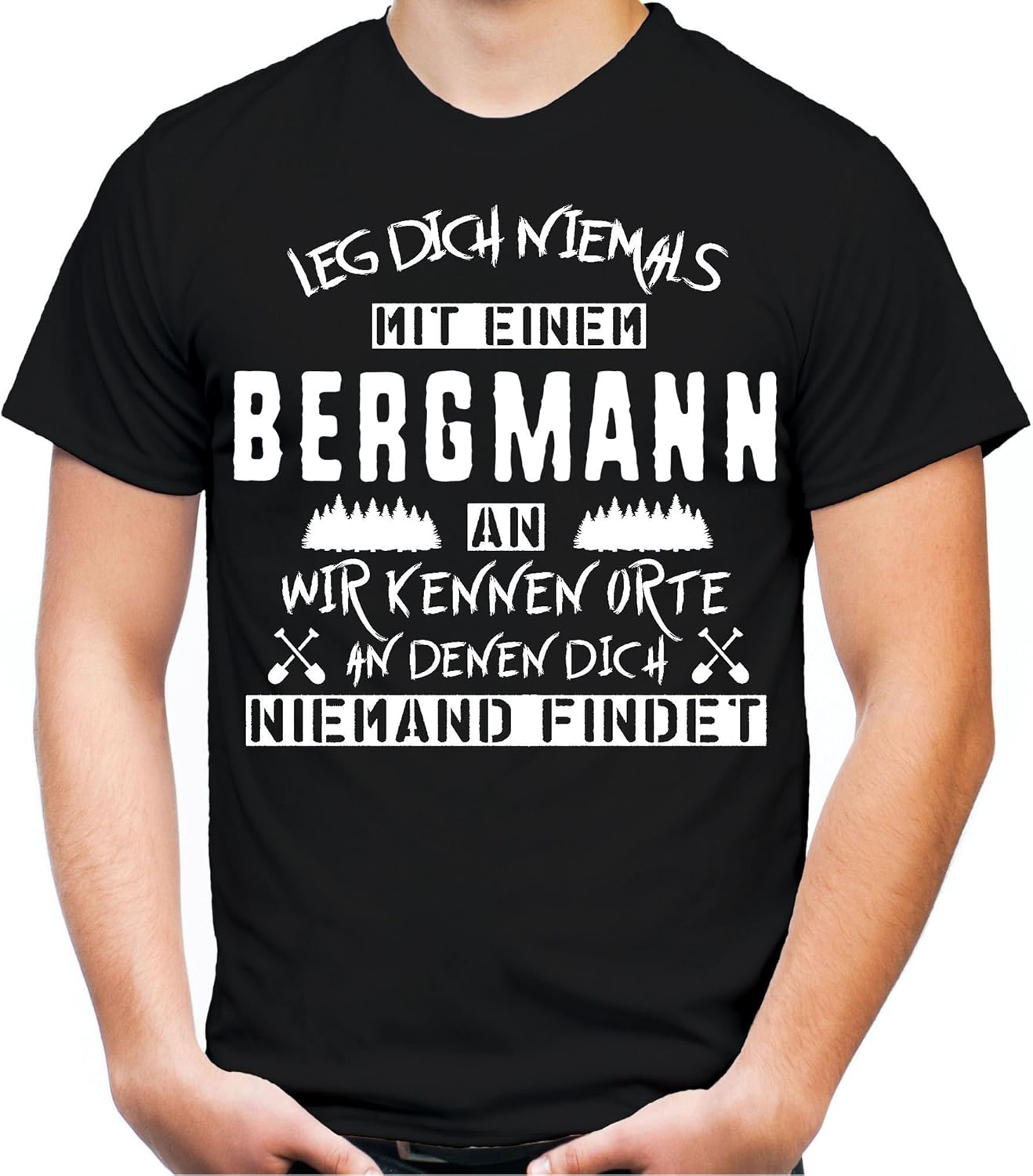 Leg Dich Niemals mit einem Bergmann an TShirt Beruf Arbeit BAU