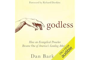 Godless: How an Evangelical Preacher Became One of America's Leading Atheists