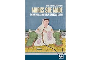 Marks she made: The art and architecture of Begum Samru