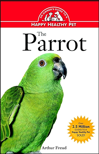 Download The Parrot: An Owner's Guide to a Happy Healthy Pet (English Edition) PDF