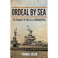 Ordeal by Sea: The Tragedy of the U.S.S. Indianapolis book cover