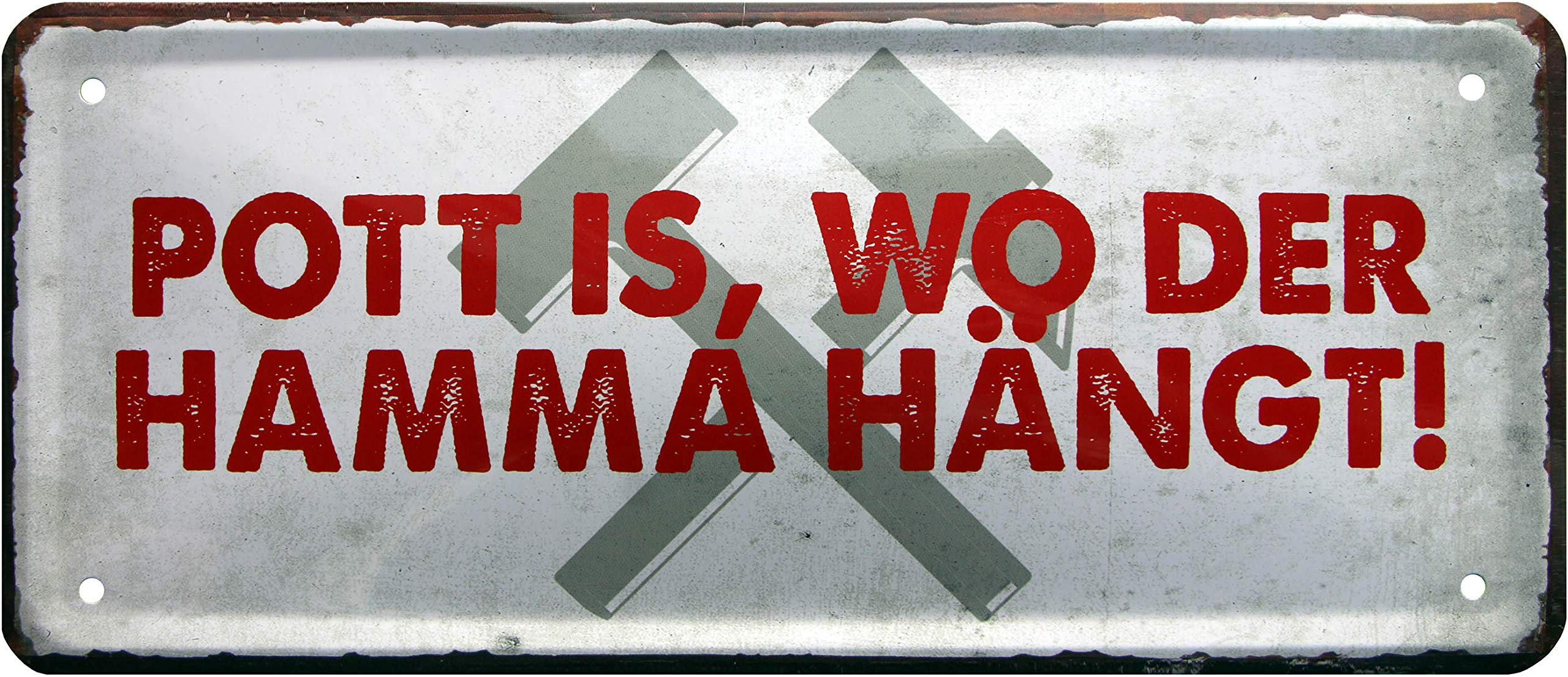 Pott is where the Hamma hangs ! Ruhrpott 1029 Metal Sign 28 x 12 cm