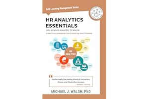 HR Analytics Essentials You Always Wanted To Know (Self-Learning Management Series)