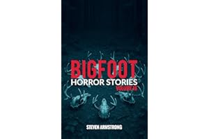 Bigfoot Horror Stories: Volume 16