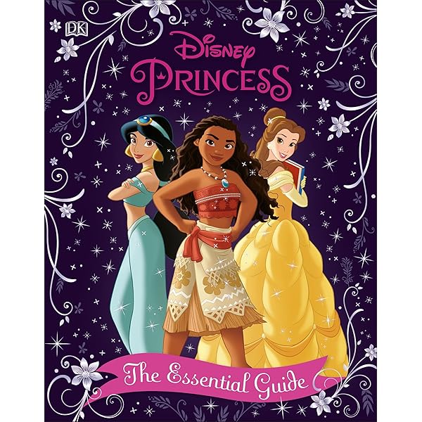 Disney Princess : The Essential Guide: Walt Disney Productions