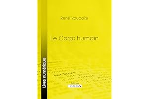 Le Corps humain (French Edition)