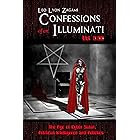 Confessions of an Illuminati Volume 6.66: The Age of Cyber Satan, Artificial Intelligence, and Robotics