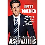Get It Together: Troubling Tales from the Liberal Fringe