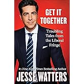 Get It Together: Troubling Tales from the Liberal Fringe: How Personal Trauma Shapes Political Activism