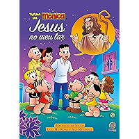Jesus no meu lar: Turma da Mônica (Portuguese Edition) book cover Jesus no meu lar: Turma da Mônica (Portuguese Edition) book cover