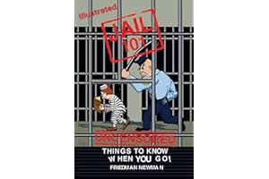 Jail 101: Things to Know When You Go!: Jail 101
