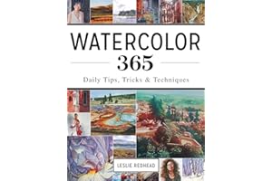 Watercolor 365: Daily Tips, Tricks and Techniques