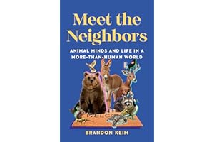 Meet the Neighbors: Animal Minds and Life in a More-than-Human World