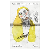 Music for the Dead and Resurrected: Poems book cover