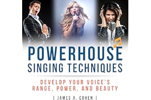 Powerhouse Singing Techniques: Develop Your Voice's Range, Power, and Beauty