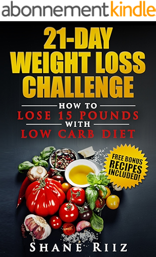 Download Low Carb: 21-Day Weight Loss Challenge - How to Lose 15 Pounds with Low Carb Diet (English Edition) PDF