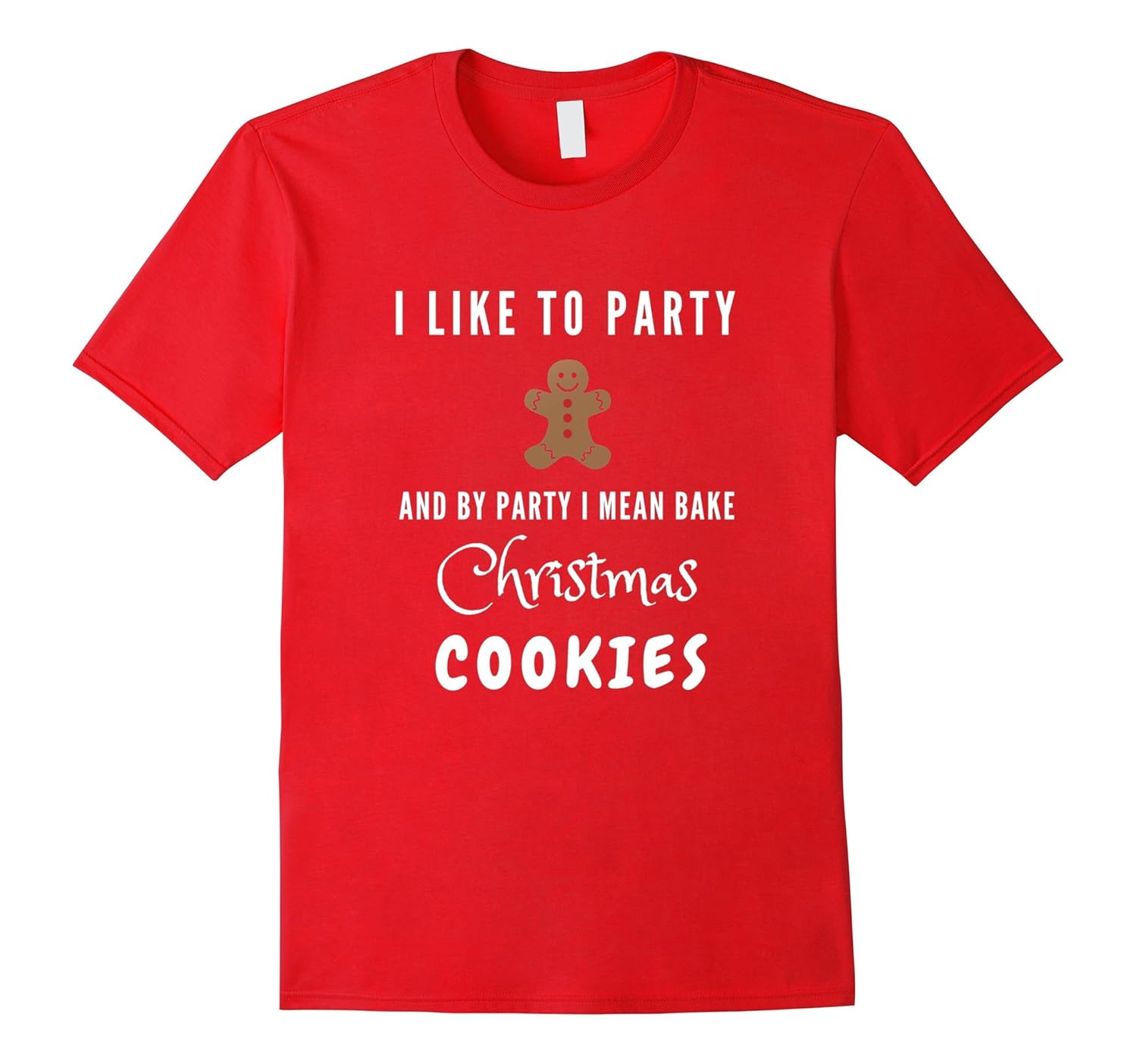 Party and Bake Christmas Cookies Funny Christmas T-Shirt-Rose