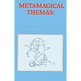 Metamagical Themas: Questing for the Essence of Mind and Pattern