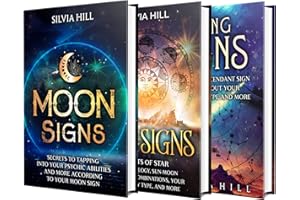 Moon, Sun, and Rising Signs: An Essential Guide to Star Sign Astrology, Personality Types, and Psychic Development (A Spiritu