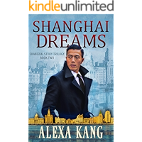 Shanghai Dreams: (Shanghai Story Book Two) A WWII Drama Trilogy book cover