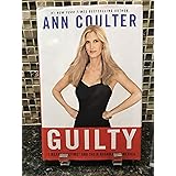 Guilty: Liberal "Victims" and Their Assault on America