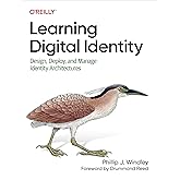 Learning Digital Identity: Design, Deploy, and Manage Identity Architectures