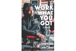 Work with What You Got: A Memoir
